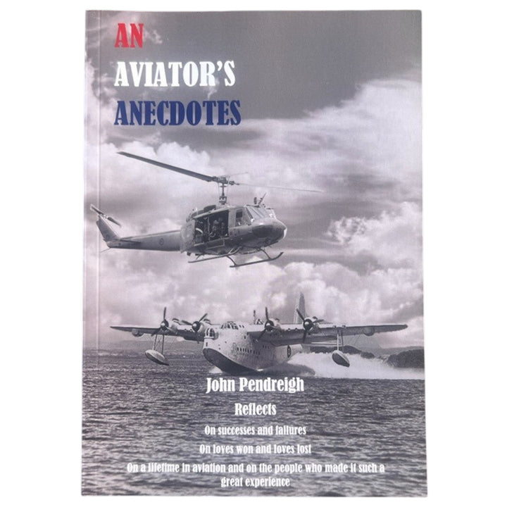 An Aviator's Anecdotes by John Pendreigh