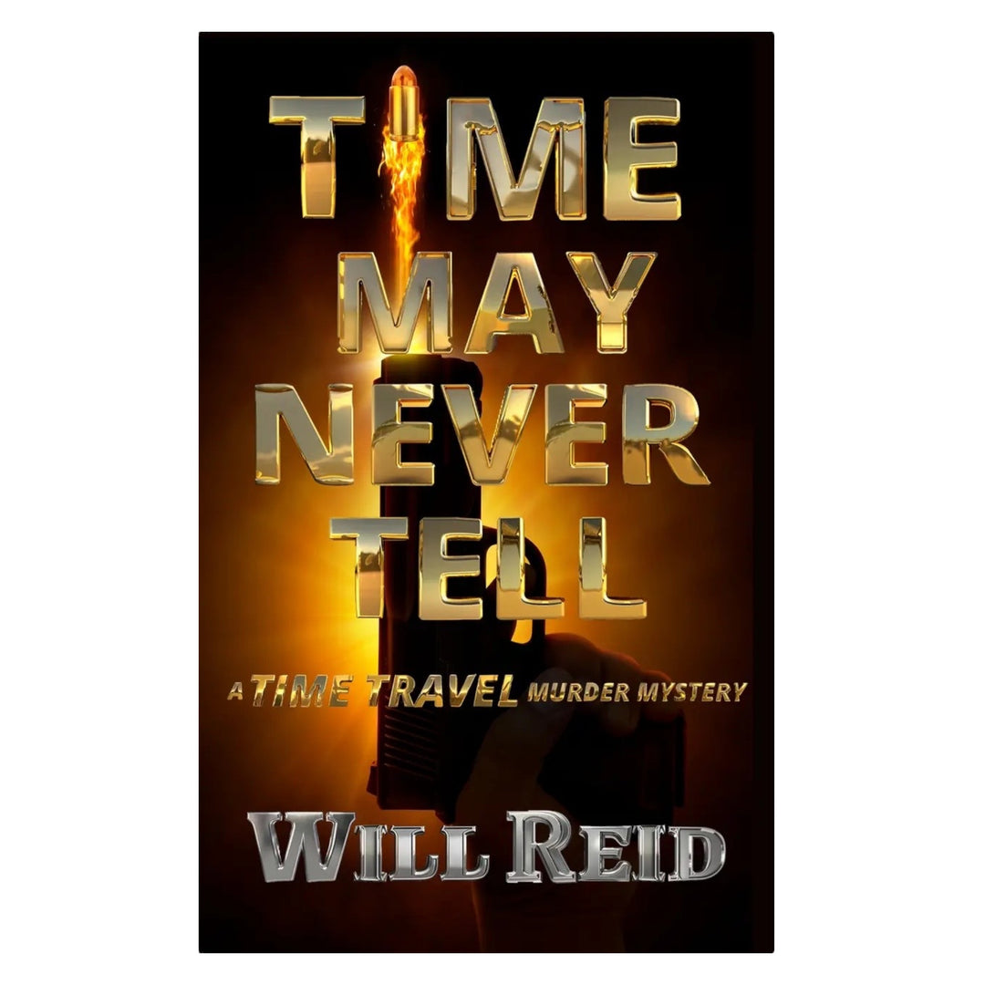 Time May Never Tell by Will Reid