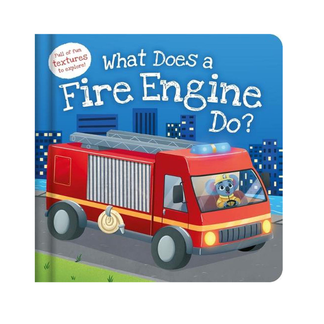 What Does a Fire Engine Do? Board Book